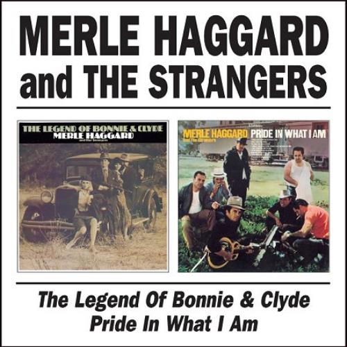 Merle Haggard The Legend Of Bonnie & Clyde / Pride In What I Am CD album (CDLP) UK MBJCDTH418012