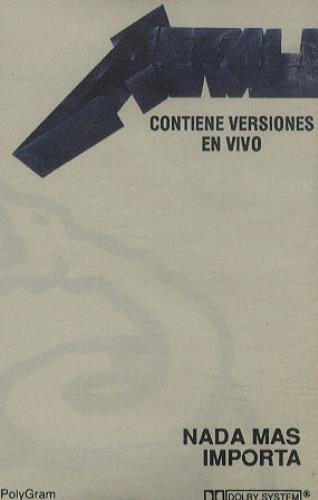 Metallica Nada Mas Importa cassette single Argentinean METCMNA239847