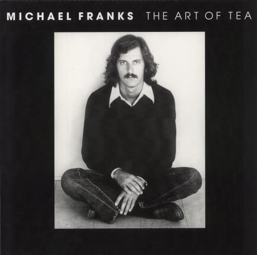 Michael Franks The Art Of Tea vinyl LP album (LP record) US M6DLPTH869343