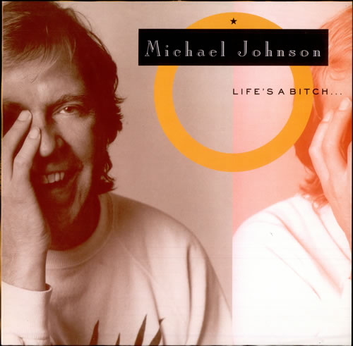 Michael Johnson Life's A Bitch ... vinyl LP album (LP record) German M4CLPLI505261