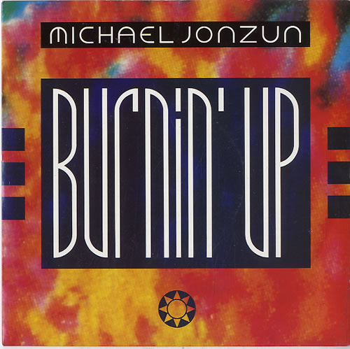 Michael Jonzun Burnin' Up 7" vinyl single (7 inch record / 45) UK NSD07BU628962