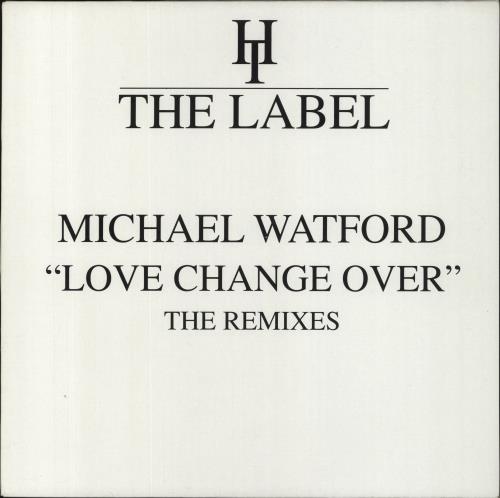 Michael Watford Love Change Over - The Remixes 12" vinyl single (12 inch record / Maxi-single) UK 7QE12LO854892