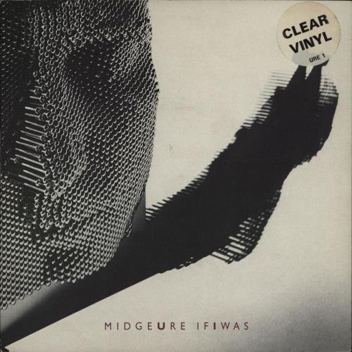Midge Ure If I Was - Clear Vinyl 7" vinyl single (7 inch record / 45) UK URE07IF94140