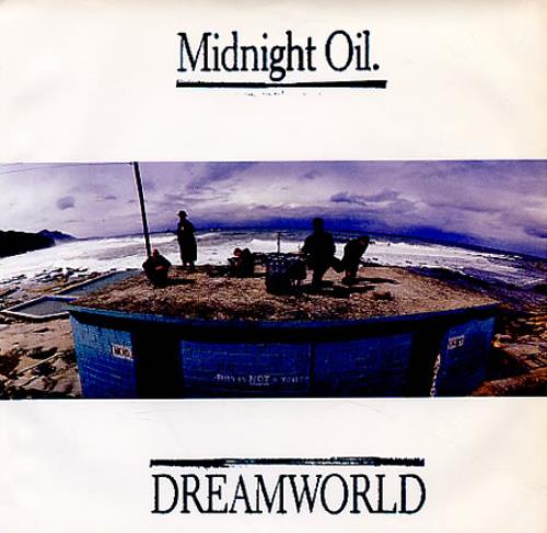 Midnight Oil Dreamworld 7" vinyl single (7 inch record / 45) US OIL07DR10891