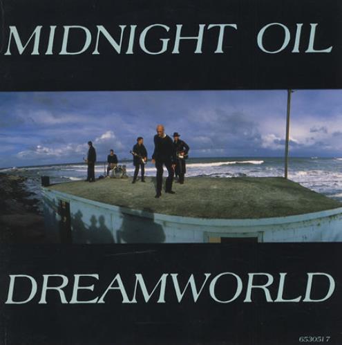 Midnight Oil Dreamworld 7" vinyl single (7 inch record / 45) Dutch OIL07DR127662