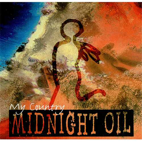 Midnight Oil My Country CD single (CD5 / 5") US OILC5MY71605