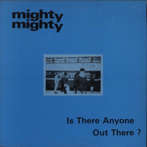 Mighty Mighty Is There Anyone Out There? 12" vinyl single (12 inch record / Maxi-single) UK MAQ12IS316772