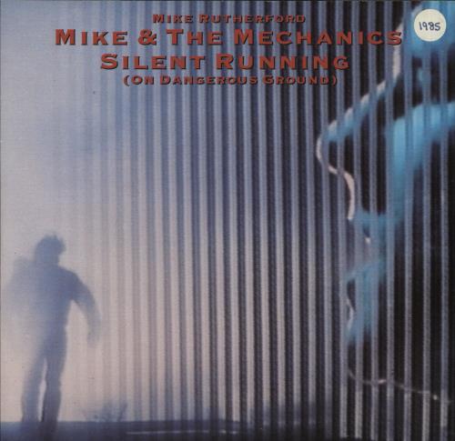 Mike & The Mechanics Silent Running (On Dangerous Ground) 7" vinyl single (7 inch record / 45) UK MIK07SI447330