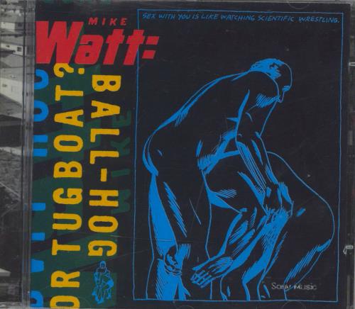 Mike Watt Bull-Hog Or Tugboat? CD album (CDLP) UK M9MCDBU830354