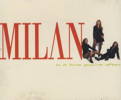 Milan (90s) Is It Love You're After CD single (CD5 / 5") UK M.NC5IS151583