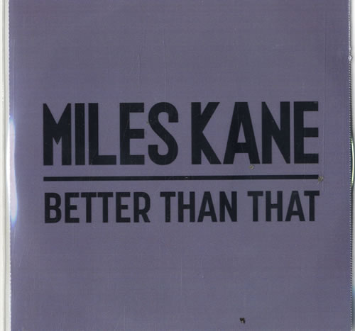Miles Kane Better Than That CD-R acetate UK M97CRBE594499