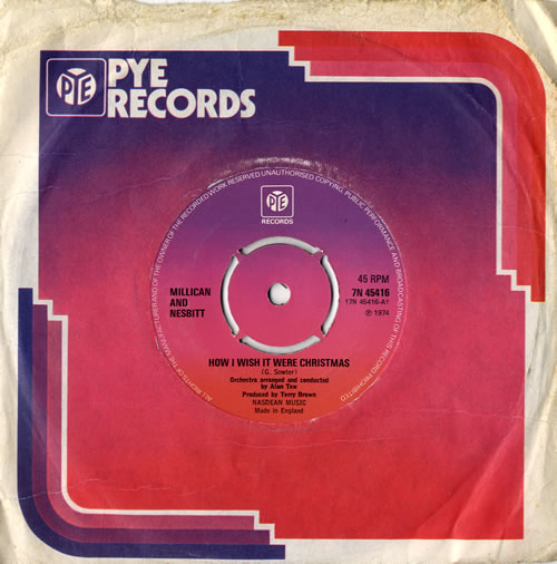 Millican And Nesbitt How I Wish It Were Christmas 7" vinyl single (7 inch record / 45) UK M&N07HO564168