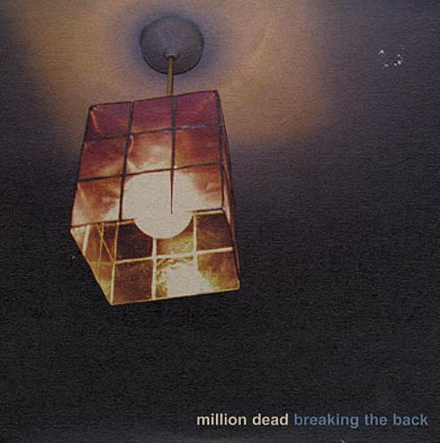 Million Dead Breaking The Back 7" vinyl single (7 inch record / 45) UK MD-07BR373697