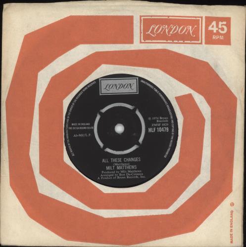 Milt Matthews All These Changes 7" vinyl single (7 inch record / 45) UK O7Z07AL690127