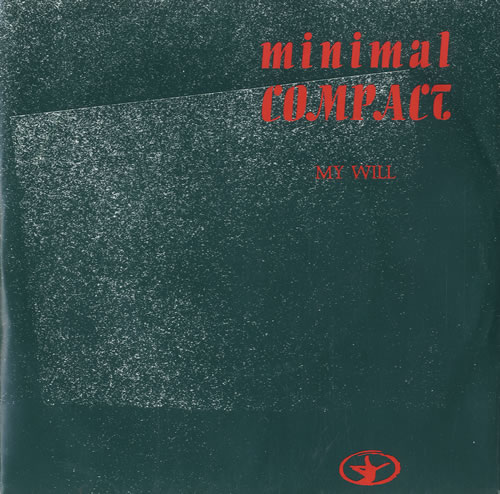 Minimal Compact My Will 7" vinyl single (7 inch record / 45) UK MP707MY544753