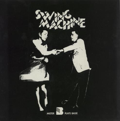 Mister B Plays Basie Swing Machine 7" vinyl single (7 inch record / 45) UK 2J807SW756171