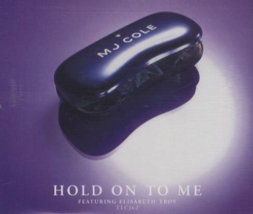 MJ Cole Hold On To Me CD single (CD5 / 5") UK MJCC5HO396543