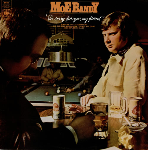 Moe Bandy I'm Sorry For You, My Friend vinyl LP album (LP record) UK M0YLPIM460967