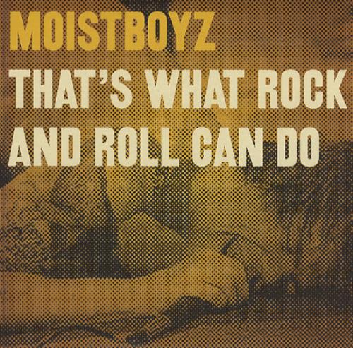 Moistboyz That's What Rock And Roll Can Do CD single (CD5 / 5") UK OZ0C5TH385295