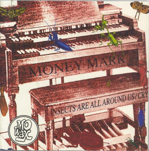 Money Mark Insects Are All Around Us / Cry 7" vinyl single (7 inch record / 45) UK MMK07IN773680