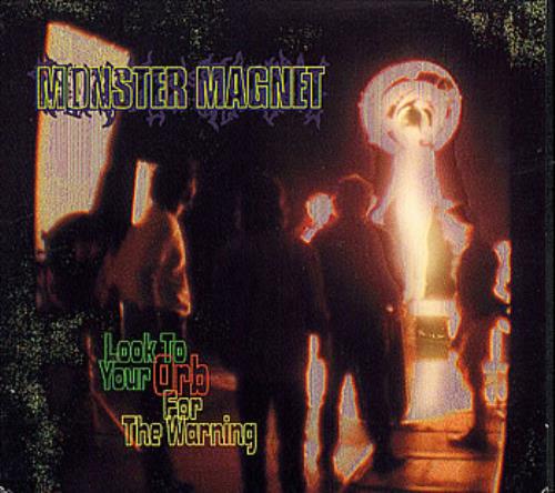 Monster Magnet Look To Your Orb For The Warning CD single (CD5 / 5") US MMGC5LO65823