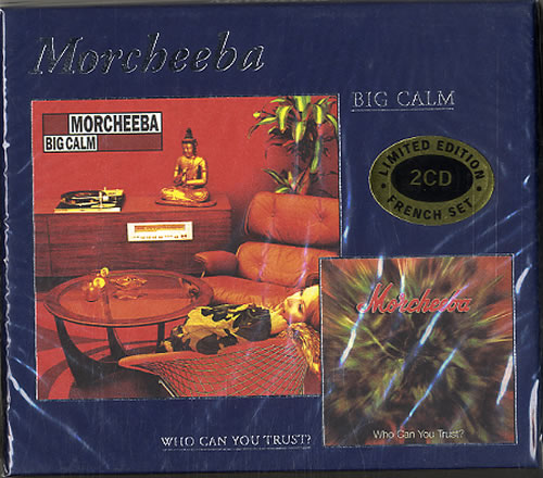 Morcheeba Big Calm/ Who Can You Trust? - Sealed 2 CD album set (Double CD) French HEE2CBI324132