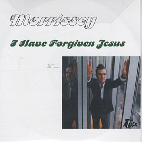 Morrissey I Have Forgiven Jesus CD-R acetate UK MORCRIH313642