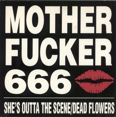 Motherfucker 666 She's Outta The Scene / Dead Flowers 7" vinyl single (7 inch record / 45) US 9Y107SH870432