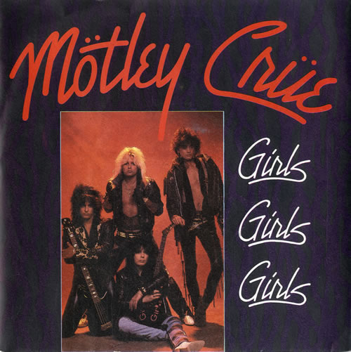 Motley Crue Girls Girls Girls - Injection Moulded 7" vinyl single (7 inch record / 45) UK CRU07GI67229