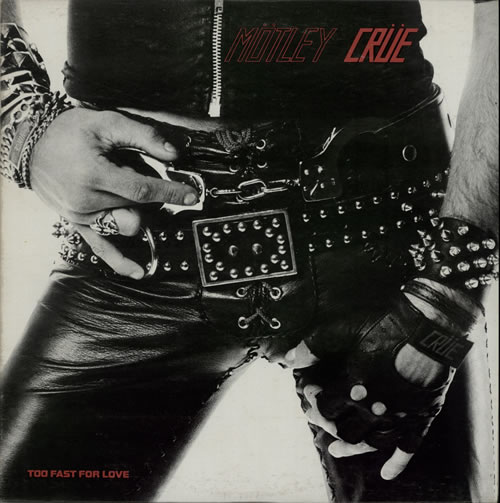 Motley Crue Too Fast For Love vinyl LP album (LP record) US CRULPTO629863
