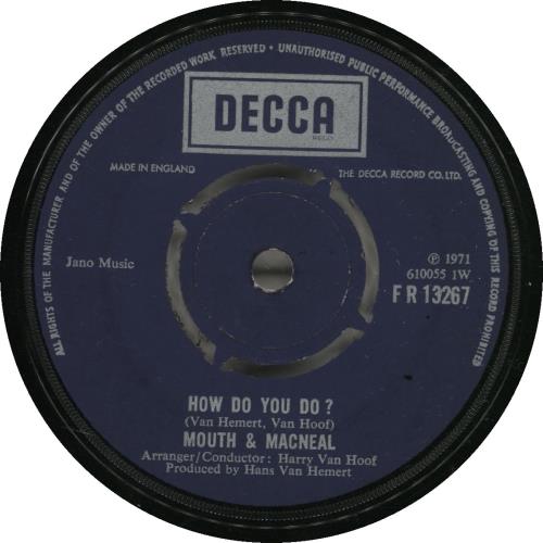 Mouth & MacNeal How Do You Do? 7" vinyl single (7 inch record / 45) UK M4W07HO696656