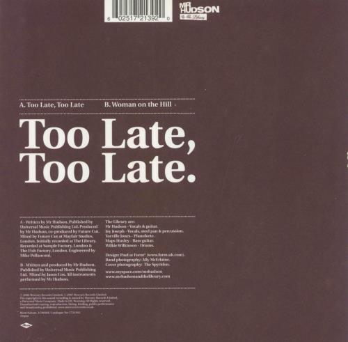 Mr Hudson Too Late, Too Late 7" vinyl single (7 inch record / 45) UK HUA07TO833901