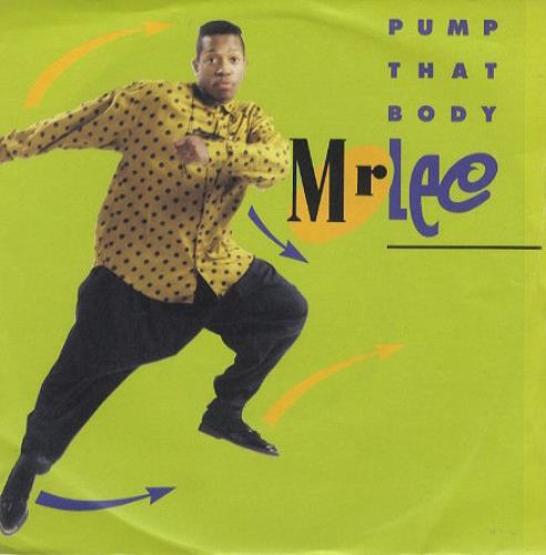 Mr Lee Pump That Body 7" vinyl single (7 inch record / 45) UK M/L07PU243334
