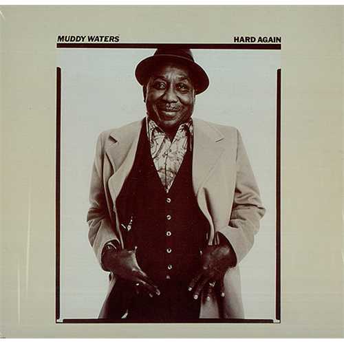 Muddy Waters Hard Again vinyl LP album (LP record) US MDWLPHA407558