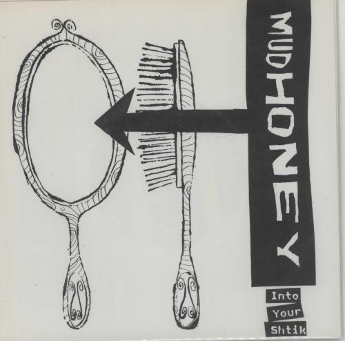 Mudhoney Into Your Shtik 7" vinyl single (7 inch record / 45) US MUD07IN659252