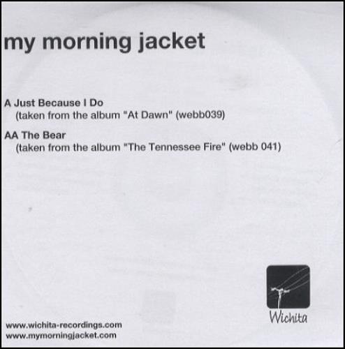 My Morning Jacket Just Because I Do/The Bear CD-R acetate UK MYJCRJU241007