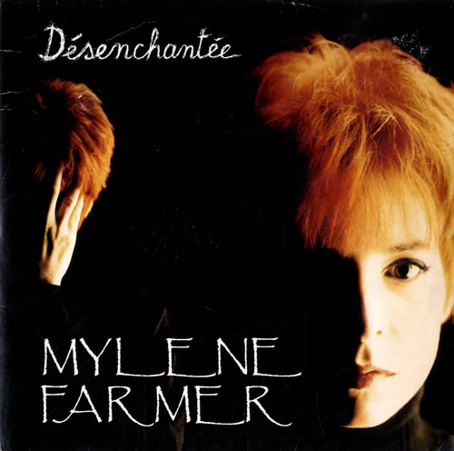 Mylene Farmer Desenchantee 7" vinyl single (7 inch record / 45) French MYL07DE562964