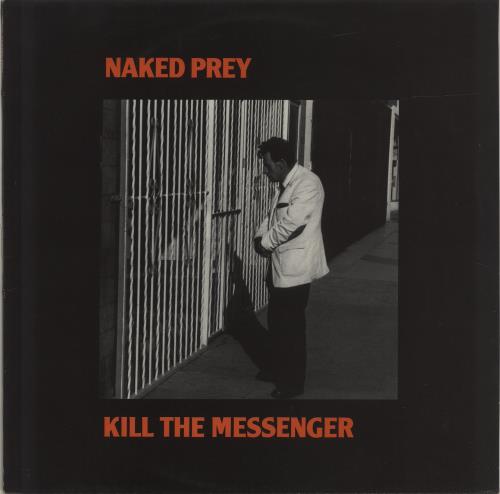Naked Prey Kill The Messenger vinyl LP album (LP record) Dutch NDRLPKI684517
