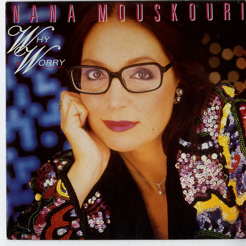 Nana Mouskouri Why Worry 7" vinyl single (7 inch record / 45) UK NNM07WH615069