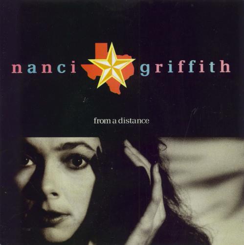 Nanci Griffith From A Distance 7" vinyl single (7 inch record / 45) UK NAN07FR56925