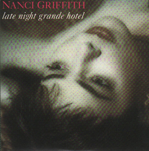 Nanci Griffith Late Night Grand Hotel CD single (CD5 / 5") UK NANC5LA110752