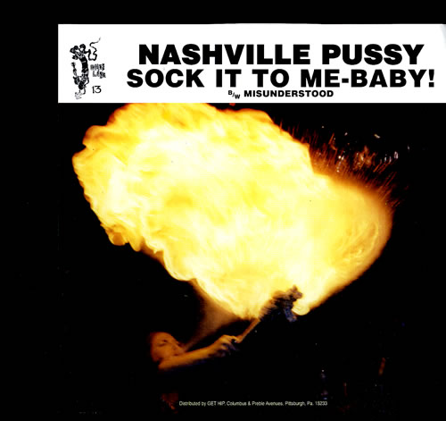 Nashville Pussy Sock It To Me-Baby! 7" vinyl single (7 inch record / 45) US NN407SO564572