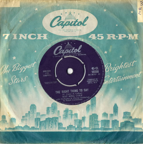Nat King Cole The Right Thing To Say 7" vinyl single (7 inch record / 45) UK NKC07TH563091