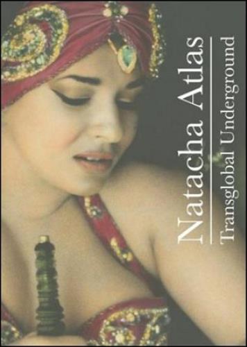 Natacha Atlas Natacha Atlas & Transglobal Underground DVD UK NHADDNA324933