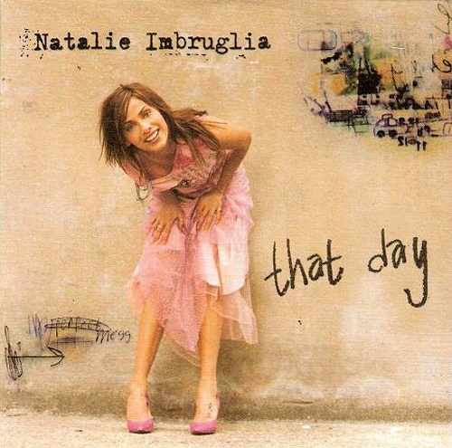 Natalie Imbruglia That Day CD single (CD5 / 5") UK NTLC5TH198255