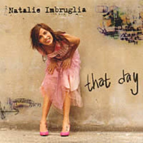 Natalie Imbruglia That Day CD single (CD5 / 5") UK NTLC5TH198255