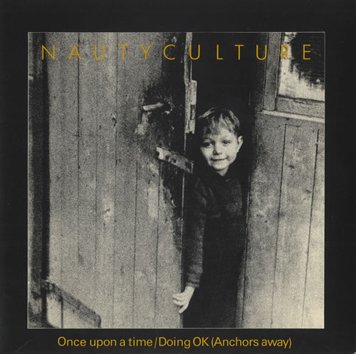 Nautyculture Once Upon A Time 7" vinyl single (7 inch record / 45) UK NC207ON449206