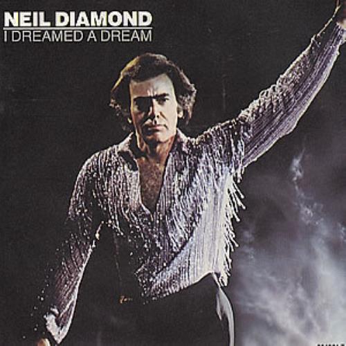 Neil Diamond I Dreamed A Dream 7" vinyl single (7 inch record / 45) UK NDI07ID295374