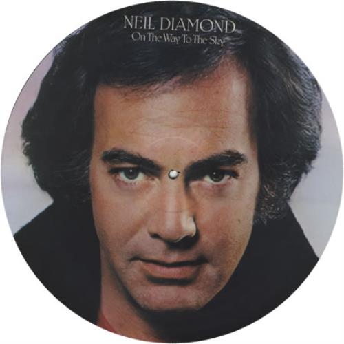 Neil Diamond On The Way To The Sky picture disc LP (vinyl picture disc album) UK NDIPDON160866
