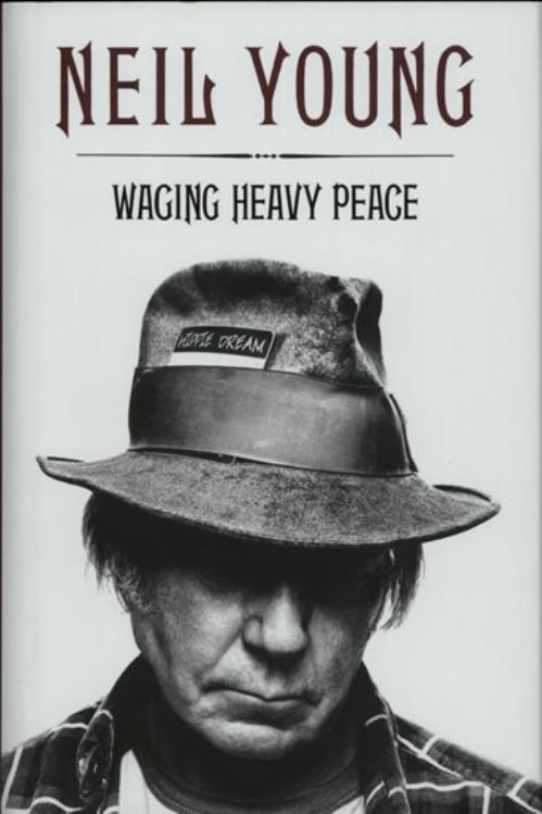 Neil Young Waging Heavy Peace book UK YOUBKWA574409